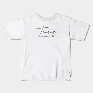 Taurus - Stubbornly Sweet | Adorable Zodiac Kids T-Shirt